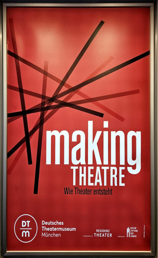 Deutsches Theatermuseum München making THEATRE